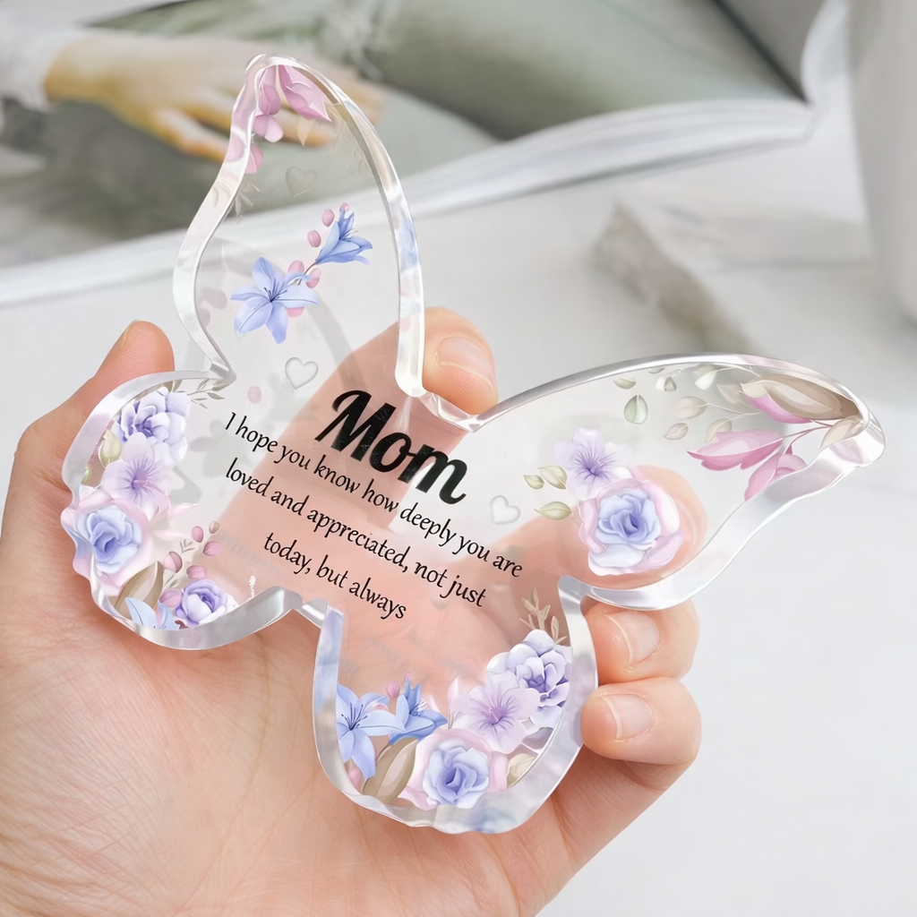 The love between a Mother and a Daughter is Forever Butterfly Shaped Acrylic Plaque, Mother's Day, Birthday Gift For Mom, Grandma