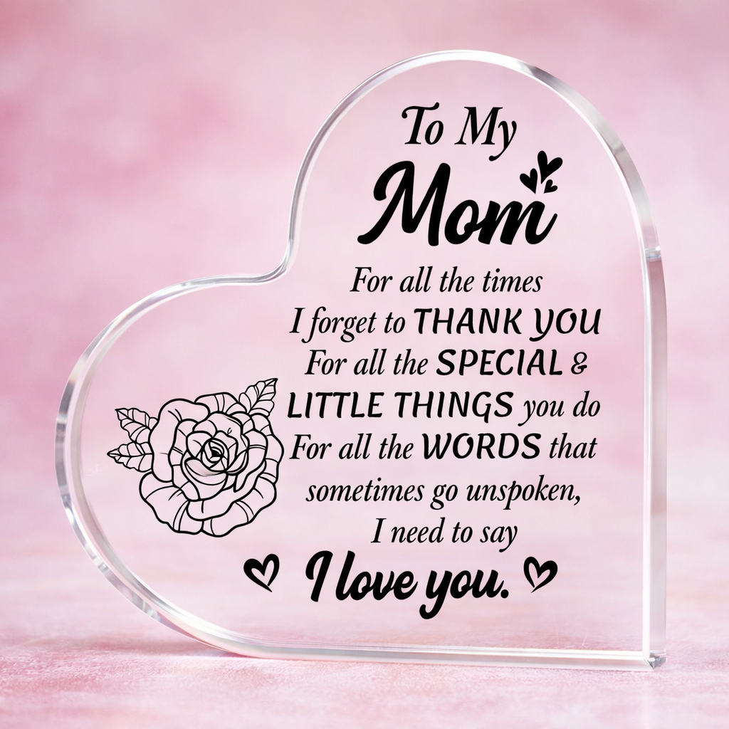 I Love You Mom Acrylic Plaque, Thank You Mom Heart Plaque, Birthday, Mother's Day Gift For Her