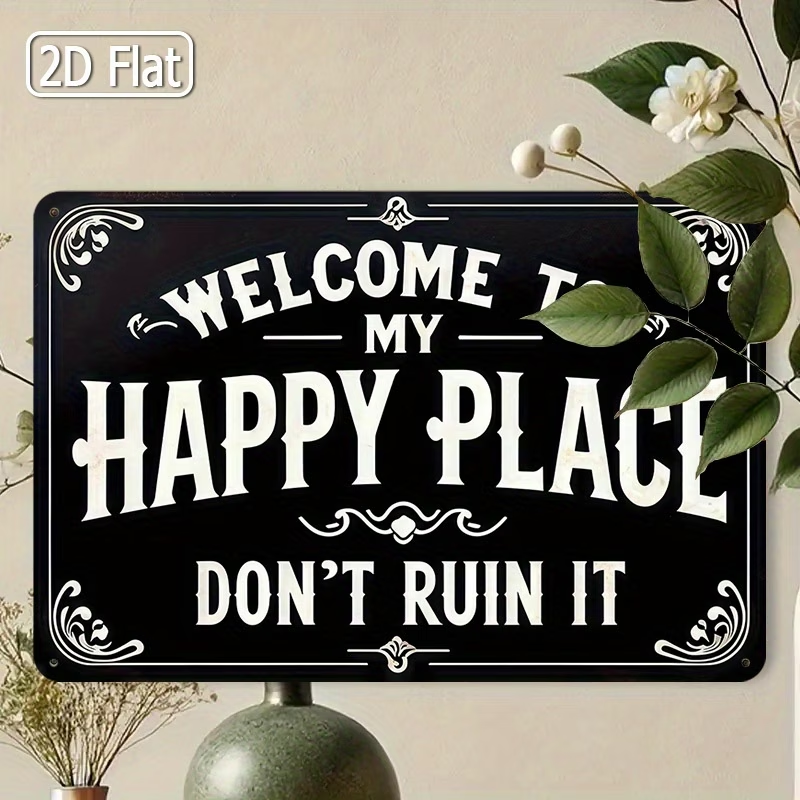 Vintage Metal Sign, Welcome to My Happy Place Don'T Ruin It, Living Room, Kitchen, Garden Decor